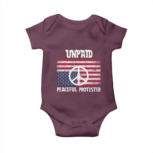 Unpaid Peaceful Protester Baby Onesie Peace Sign Anti War Patriotic US Flag TS14 Maroon Print Your Wear