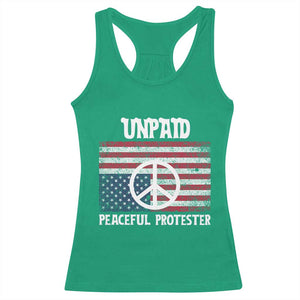 Unpaid Peaceful Protester Racerback Tank Top Peace Sign Anti War Patriotic US Flag TS14 Irish Green Print Your Wear