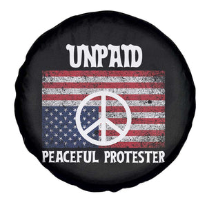 Unpaid Peaceful Protester Spare Tire Cover Peace Sign Anti War Patriotic US Flag TS14 Print Your Wear