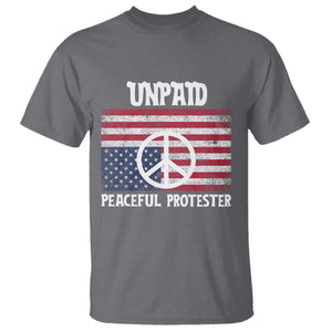 Unpaid Peaceful Protester T Shirt Peace Sign Anti War Patriotic US Flag TS14 Charcoal Print Your Wear