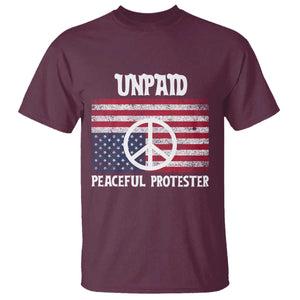Unpaid Peaceful Protester T Shirt Peace Sign Anti War Patriotic US Flag TS14 Maroon Print Your Wear