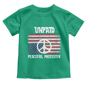 Unpaid Peaceful Protester Toddler T Shirt Peace Sign Anti War Patriotic US Flag TS14 Irish Green Print Your Wear
