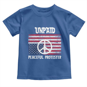 Unpaid Peaceful Protester Toddler T Shirt Peace Sign Anti War Patriotic US Flag TS14 Royal Blue Print Your Wear
