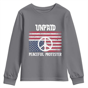 Unpaid Peaceful Protester Youth Sweatshirt Peace Sign Anti War Patriotic US Flag TS14 Charcoal Print Your Wear