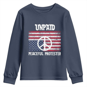 Unpaid Peaceful Protester Youth Sweatshirt Peace Sign Anti War Patriotic US Flag TS14 Navy Print Your Wear