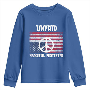 Unpaid Peaceful Protester Youth Sweatshirt Peace Sign Anti War Patriotic US Flag TS14 Royal Blue Print Your Wear