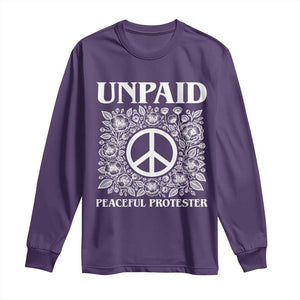 Unpaid Peaceful Protester Long Sleeve Shirt Political Demonstration TS14 Purple Print Your Wear