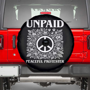 Unpaid Peaceful Protester Spare Tire Cover Political Demonstration TS14 Black Print Your Wear