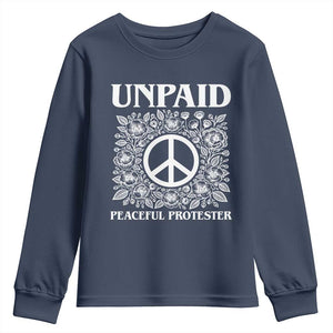 Unpaid Peaceful Protester Youth Sweatshirt Political Demonstration TS14 Navy Print Your Wear