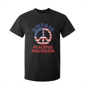 Unpaid Peaceful Protester T Shirt For Kid Peace Sign Patriotic US Flag Political Protest TS14 Black Print Your Wear