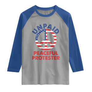 Unpaid Peaceful Protester Raglan Shirt Peace Sign Patriotic US Flag Political Protest TS14 Sport Gray Royal Print Your Wear