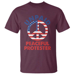 Unpaid Peaceful Protester T Shirt Peace Sign Patriotic US Flag Political Protest TS14 Maroon Print Your Wear