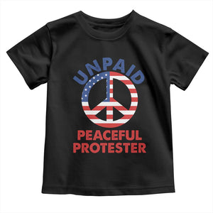 Unpaid Peaceful Protester Toddler T Shirt Peace Sign Patriotic US Flag Political Protest TS14 Black Print Your Wear