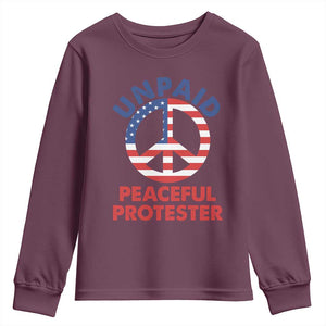Unpaid Peaceful Protester Youth Sweatshirt Peace Sign Patriotic US Flag Political Protest TS14 Maroon Print Your Wear
