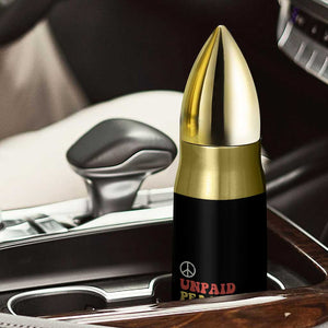 Unpaid Peaceful Protester Bullet Tumbler Political Resistance Movement TS14 Print Your Wear