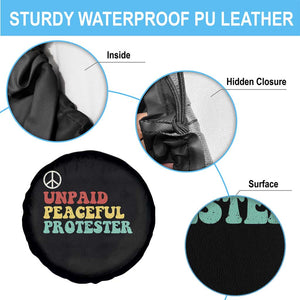 Unpaid Peaceful Protester Spare Tire Cover Political Resistance Movement TS14 Print Your Wear