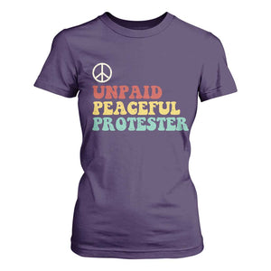 Unpaid Peaceful Protester T Shirt For Women Political Resistance Movement TS14 Purple Print Your Wear