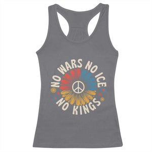 No Kings No ICE No Wars Racerback Tank Top Peace Sign Sunflower Anti War Freedom Activist TS14 Charcoal Print Your Wear