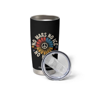 No Kings No ICE No Wars Tumbler Cup Peace Sign Sunflower Anti War Freedom Activist TS14 Print Your Wear