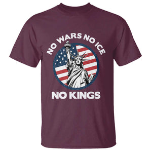 No Kings No ICE No Wars T Shirt Statue of Liberty US Flag Anti War Freedom Activist TS14 Maroon Print Your Wear