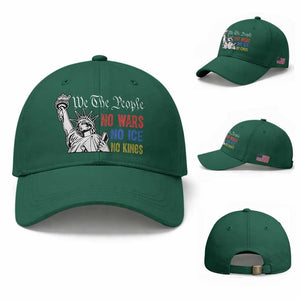 No Kings No ICE No Wars Baseball Cap Statue of Liberty We The People Freedom TS14 Baseball Cap Universal Fit Irish Green Print Your Wear
