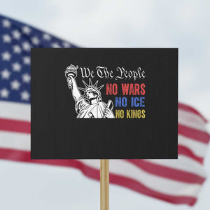 No Kings No ICE No Wars Protest Sign Statue of Liberty We The People Freedom TS14 Horizontal 18" × 24" Black Print Your Wear