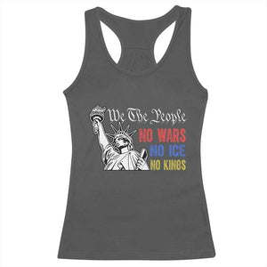 No Kings No ICE No Wars Racerback Tank Top Statue of Liberty We The People Freedom TS14 Dark Heather Print Your Wear