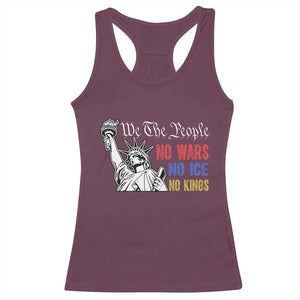 No Kings No ICE No Wars Racerback Tank Top Statue of Liberty We The People Freedom TS14 Maroon Print Your Wear