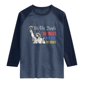 No Kings No ICE No Wars Raglan Shirt Statue of Liberty We The People Freedom TS14 Heather Denim Navy Print Your Wear
