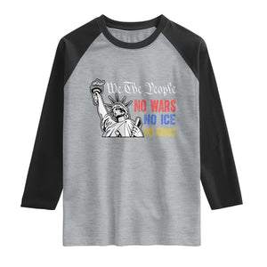 No Kings No ICE No Wars Raglan Shirt Statue of Liberty We The People Freedom TS14 Heather Gray Black Print Your Wear