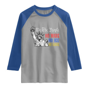 No Kings No ICE No Wars Raglan Shirt Statue of Liberty We The People Freedom TS14 Sport Gray Royal Print Your Wear