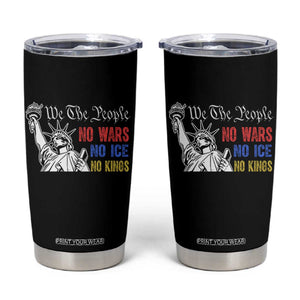 No Kings No ICE No Wars Tumbler Cup Statue of Liberty We The People Freedom TS14 Black Print Your Wear