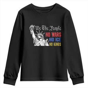 No Kings No ICE No Wars Youth Sweatshirt Statue of Liberty We The People Freedom TS14 Black Print Your Wear