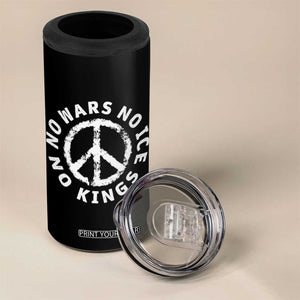 No Kings No ICE No Wars 4 in 1 Can Cooler Tumbler Peace Sign Anti War Freedom Activist TS14 Print Your Wear