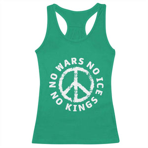 No Kings No ICE No Wars Racerback Tank Top Peace Sign Anti War Freedom Activist TS14 Irish Green Print Your Wear