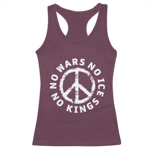No Kings No ICE No Wars Racerback Tank Top Peace Sign Anti War Freedom Activist TS14 Maroon Print Your Wear