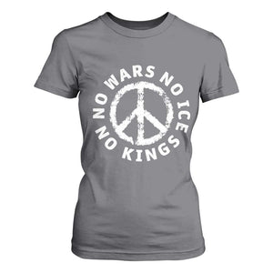No Kings No ICE No Wars T Shirt For Women Peace Sign Anti War Freedom Activist TS14 Charcoal Print Your Wear