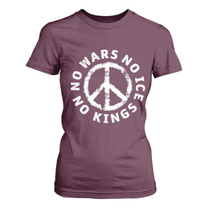 No Kings No ICE No Wars T Shirt For Women Peace Sign Anti War Freedom Activist TS14 Maroon Print Your Wear