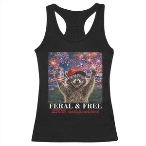 USA 250 Years Freedom Racerback Tank Top Feral and Free Funny Raccoon Driking Beer 4th of July TS14 Black Print Your Wear