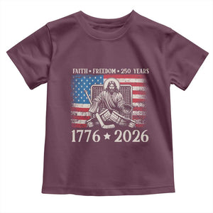 250 Years Faith and Freedom Christian Toddler T Shirt Jesus Hockey Player 4th of July American Flag TS14 Maroon Print Your Wear