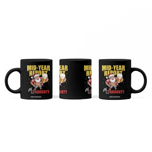 Mid-Year Report Still Naughty Coffee Mug Funny Santa Christmas In July TS14 Print Your Wear