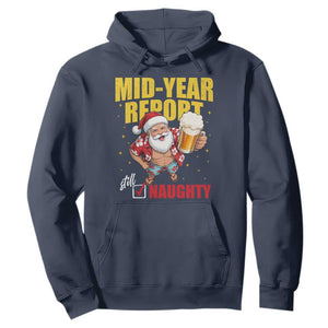 Mid-Year Report Still Naughty Hoodie Funny Santa Christmas In July