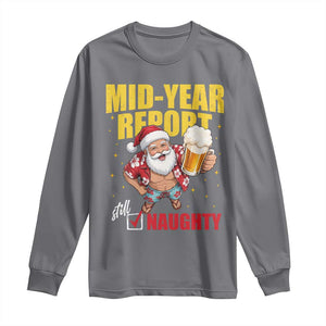 Mid-Year Report Still Naughty Long Sleeve Shirt Funny Santa Christmas In July