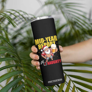 Mid-Year Report Still Naughty Skinny Tumbler Funny Santa Christmas In July TS14 Print Your Wear