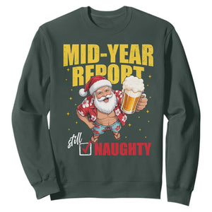 Mid-Year Report Still Naughty Sweatshirt Funny Santa Christmas In July