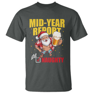 Mid-Year Report Still Naughty T Shirt Funny Santa Christmas In July