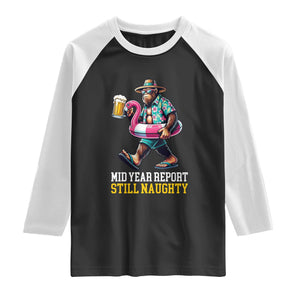 Mid-Year Report Still Naughty Raglan Shirt Funny Bigfoot Drinking Beer Christmas in July TS14 Black White Print Your Wear
