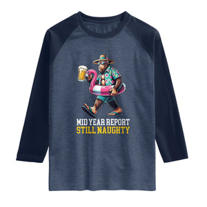 Mid-Year Report Still Naughty Raglan Shirt Funny Bigfoot Drinking Beer Christmas in July TS14 Heather Denim Navy Print Your Wear