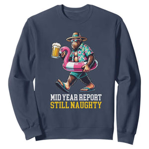 Mid-Year Report Still Naughty Sweatshirt Funny Bigfoot Drinking Beer Christmas in July TS14 Navy Print Your Wear