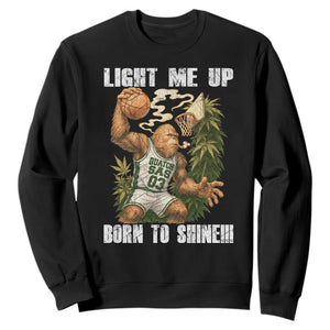 Funny Bigfoot Basketball Sweatshirt Light Me Up Born To Shine TS14 Black Print Your Wear
